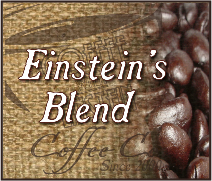 Einstein's Premium Blend (1 to 5 lb. Bags)