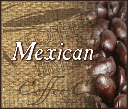 Mexican Premium Coffee (1 to 5 lb. Bags)